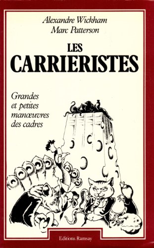 9782859563486: Les carriéristes: Les grandes manœuvres des cadres (French Edition)