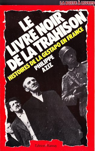 Stock image for Le livre noir de la trahison : histoires de la gestapo en France for sale by Mli-Mlo et les Editions LCDA