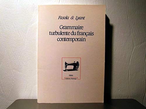 Stock image for Grammaire Turbulente du Francais Contemporain (Collection Mots) (French Edition) for sale by Better World Books