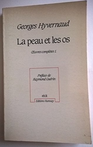 Beispielbild fr La peau et les os - oeuvres compltes 1. 073193 zum Verkauf von medimops