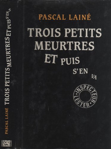 Beispielbild fr Trois petits meurtres, et puis s'en va zum Verkauf von secretdulivre