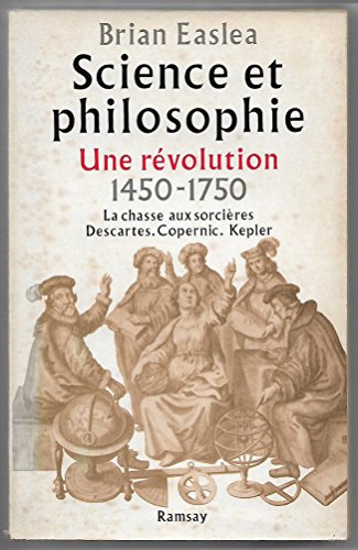 Beispielbild fr Science et philosophie, une rvolution (1450-1750); La chasse aux sorcires : Descartes, Copernic, Kepler. zum Verkauf von AUSONE