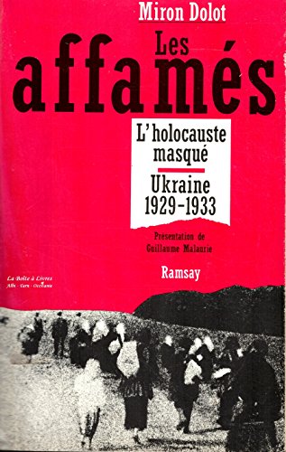 9782859565145: Les affames / l'holocauste masque, ukraine 1929-1933