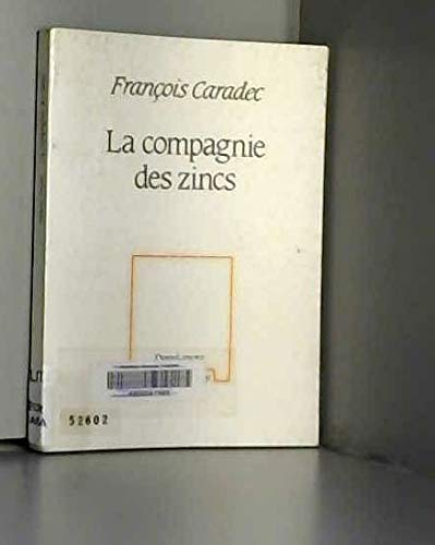 Stock image for La compagnie des zincs. for sale by Librairie Vignes Online