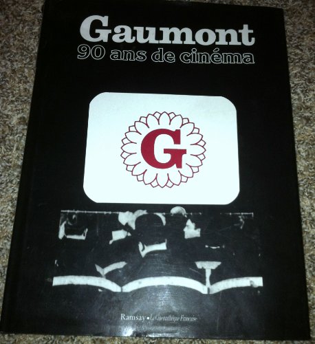 Stock image for Gaumont, 90 ans de cine?ma (French Edition) for sale by Housing Works Online Bookstore