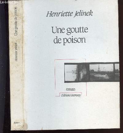 Une goutte de poison (French Edition) (9782859566333) by Jelinek, Henriette