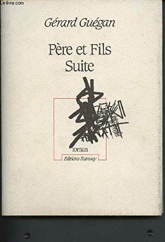 PeÌ€re et fils suite (French Edition) (9782859566715) by GueÌgan, GeÌrard