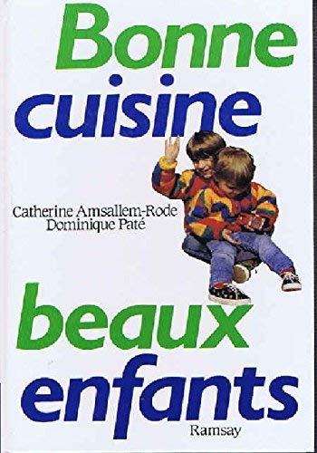 Stock image for Bonne cuisine, beaux enfants [Board book] ANSALLEM-RODE/PATE for sale by LIVREAUTRESORSAS