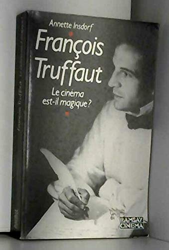 Imagen de archivo de Franois Truffaut : Le Cinma Est-il Magique ? a la venta por RECYCLIVRE