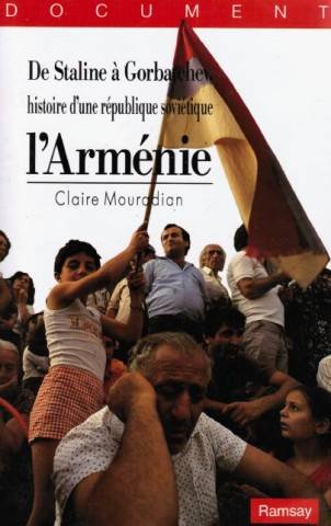 Stock image for De Staline a? Gorbatchev: Histoire d'une re?publique sovie?tique, l'Arme?nie (Document) (French Edition) for sale by STUDIO-LIVRES