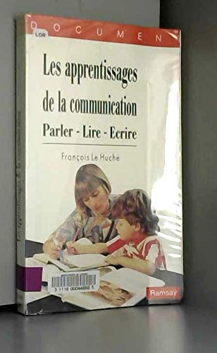 Stock image for Les Apprentissages De La Communication : Parler, Lire, crire for sale by RECYCLIVRE