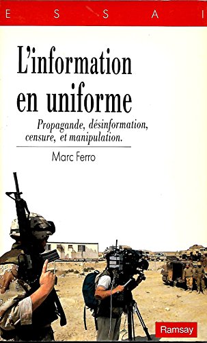 L'information en uniforme (Documents et essais) (French Edition) (9782859569280) by Ferro, Marc
