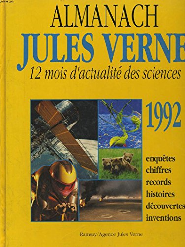 Beispielbild fr Almanach Jules Verne. 1992. 12 mois de l'actualit des sciences. zum Verkauf von Loc Simon