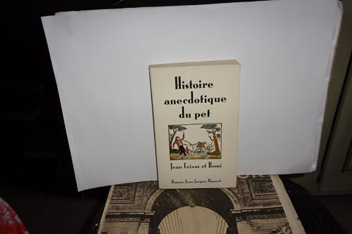 Histoire anecdotique du pet de l'Antiquité à nos jours