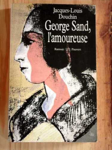 Stock image for Georges Sand, l'amoureuse. for sale by AUSONE