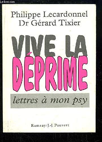 Imagen de archivo de Vive la Dprime, Lettres  mon Psy a la venta por ARTLINK