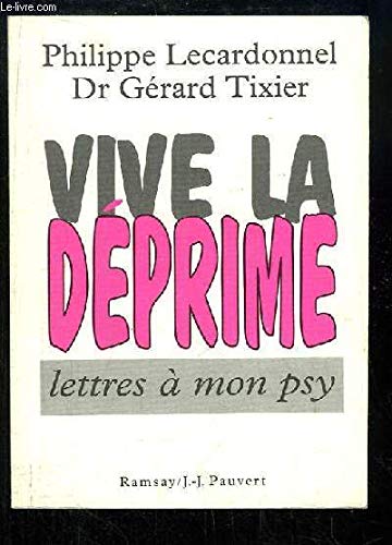 Stock image for Vive la Dprime, Lettres  mon Psy for sale by ARTLINK