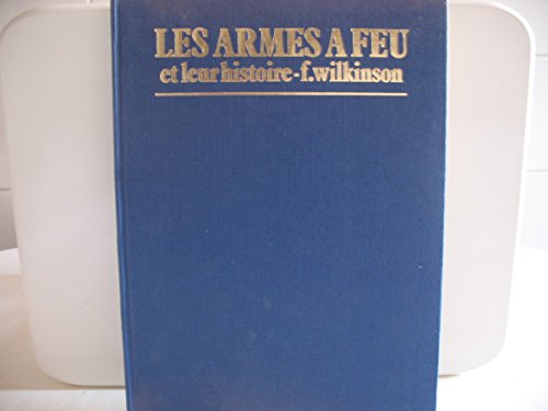 Stock image for Les armes  feu et leur histoire for sale by Ammareal