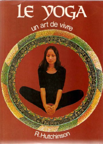Stock image for Le Yoga, un art de vivre for sale by A TOUT LIVRE