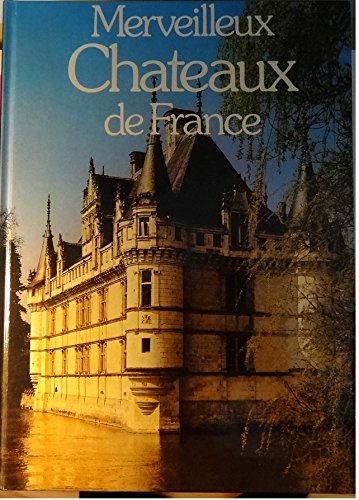 Stock image for Merveilleux chateaux de France for sale by WorldofBooks