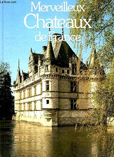 Stock image for Merveilleux chateaux de France for sale by WorldofBooks