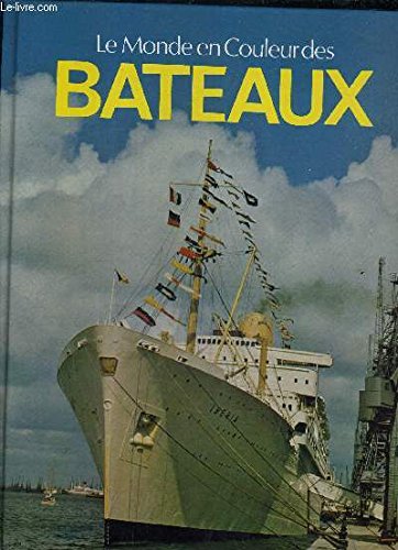 Imagen de archivo de Le monde en couleur des bateaux. a la venta por Librairie Th  la page