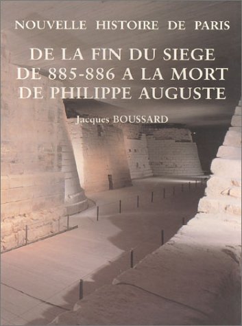 Beispielbild fr Nouvelle histoire de Paris : De la fin du sige de 885-886 a la mort de Philippe Auguste zum Verkauf von Ammareal