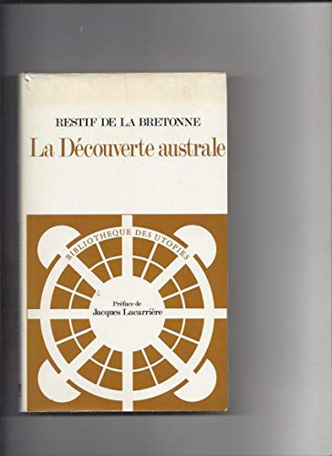 Imagen de archivo de La Dcouverte australe par un homme-volant ou le Ddale franais : Nouvelle philosophique (Bibliothque des utopies) a la venta por Ammareal