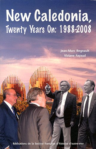 Beispielbild fr New Caledonia, Twenty Years On: 1988-2008 : Political and Social Change in a French Pacific Island zum Verkauf von medimops
