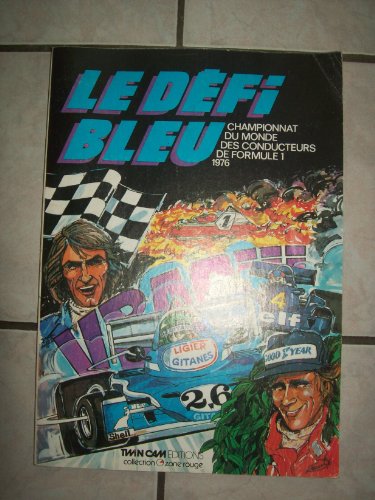 9782859730000: Le Dfi bleu : Championnat du monde des conducteurs de Formule 1, 1976