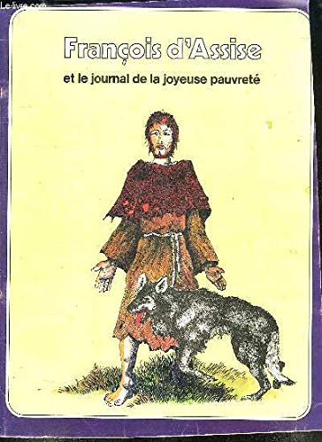 Imagen de archivo de FRANCOIS D'ASSISE ET LE JOURNAL DE LA JOYEUSE PAUVRETE a la venta por Librairie rpgraphic