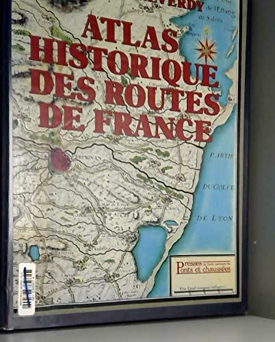 Stock image for Atlas Historique Des Routes De France for sale by Lowry's Books