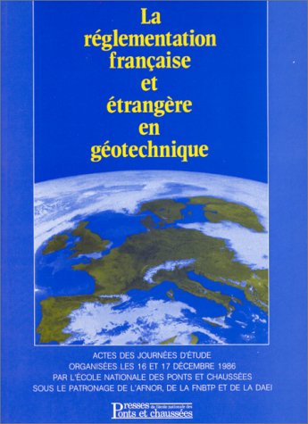 Stock image for La rglementation franaise et trangre en geotechnique / actes des journees d'etude. 16 et 17 de for sale by medimops