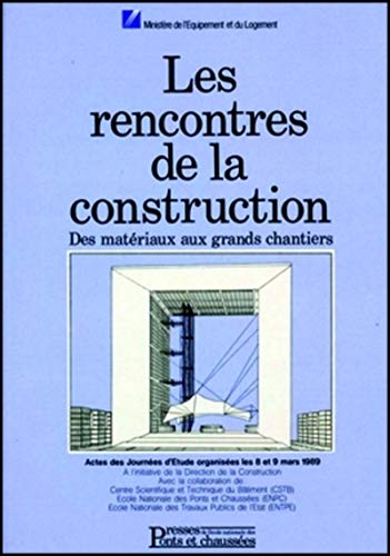 Stock image for Les rencontres de la construction: Des matriaux aux grands chantiers, actes des journes d'tude for sale by medimops