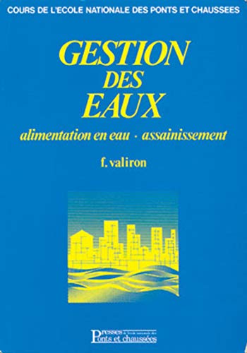 9782859781316: GESTION DES EAUX T2 ALIMENTATION EN EAU: PRINCIPES - MOYENS - STRUCTURES