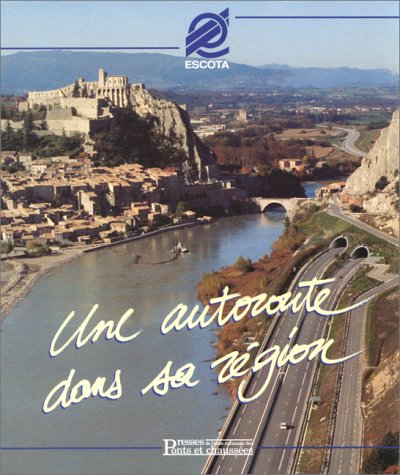 Stock image for Une autoroute dans sa rgion for sale by Librairie Th  la page