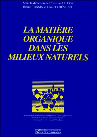 Beispielbild fr La matire organique dans les milieux naturels zum Verkauf von Ammareal