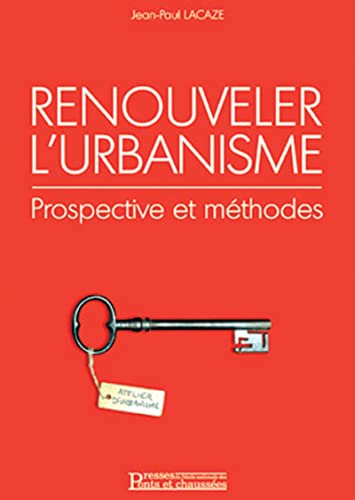 Stock image for Renouveler l'urbanisme: Prospective et mthode for sale by Gallix