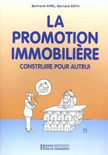 Beispielbild fr La Promotion Immobilire : Construire Pour Autrui zum Verkauf von RECYCLIVRE