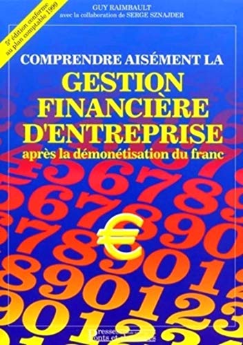 Beispielbild fr Comprendre Aisment La Gestion Financire D'entreprise Aprs La Dmontisation Du Franc : Comptabili zum Verkauf von RECYCLIVRE