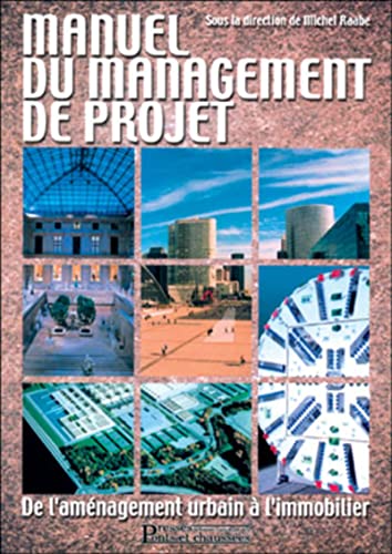 Stock image for Manuel du management de projet : De l'amnagement urbain  l'immobilier for sale by Ammareal