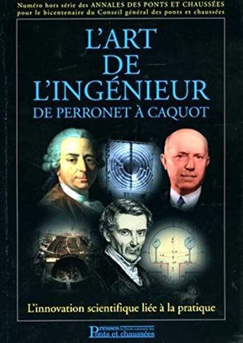 Beispielbild fr L'art de l'ingnieur de Perronet  Caquot : L'innovation scientifique lie  la pratique zum Verkauf von medimops