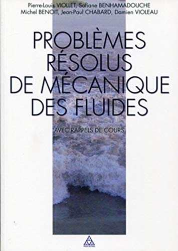 9782859784508: Problmes rsolus de mcanique des fluides: Avec rappels de cours