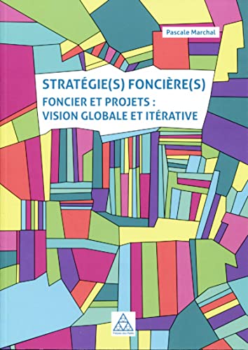 Beispielbild fr Stratgie(s) foncire(s): Foncier et projets : vision globale et itrative zum Verkauf von medimops