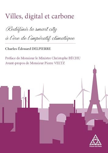 Beispielbild fr Villes, digital et carbone : Redfinir la smart city  l're de l'impratif climatique zum Verkauf von Gallix