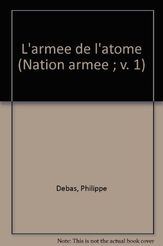 9782859840006: L'armée de l'atome (Nation armée ; v. 1) (French Edition)