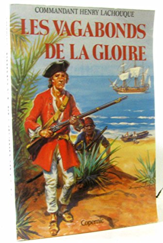 Imagen de archivo de Les vagabonds de la gloire a la venta por A TOUT LIVRE