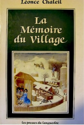 Stock image for (BRIGNON,LANGUEDOC)LA MEMOIRE DU VILLAGE,SOUVENIRS RECUEILLIS PAR MAX CHALEIL for sale by Bibliofolie