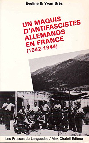 9782859980382: Un maquis d'antifascistes allemands en France (1942-1944)