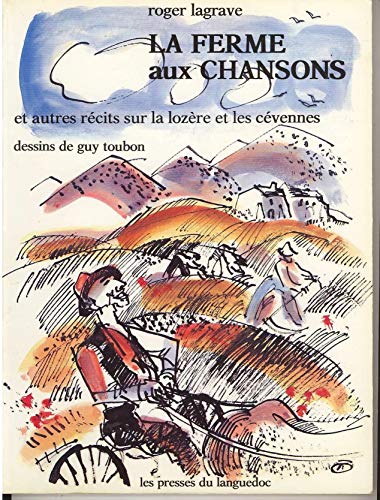 La ferme aux chansons (et autres récits sur la Lozère et les Cévennes)